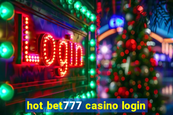 hot bet777 casino login